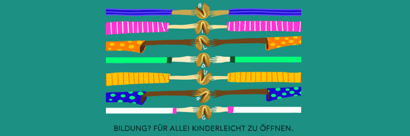 Arme mit bunten Ärmeln, die nach offenen Gegenständen Greifen, in denen sich Buchstaben befinden, die zusammen das Wort Bildung ergeben. Plus Schriftzug "Bildung! Für alle kinderleicht öffnen."